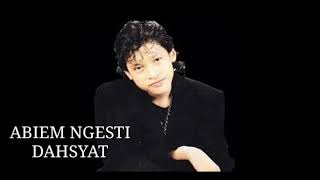 DAHSYAT ABIEM NGESTI DANGDUT ENAK (VIDEO LIRIK)