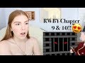 RWBY Chapter 9 &amp; 10 Reaction!