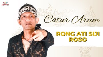 Catur Arum - Rong Ati Siji Roso (Official Music Vide)