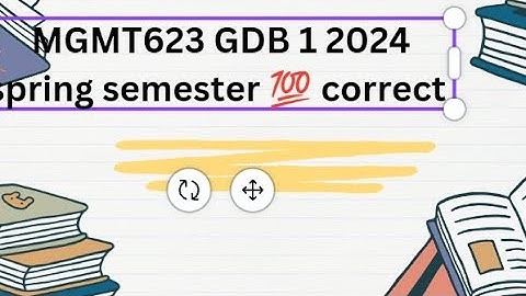 MGMT 623 gdb solution 1 spring semester 💯 correct 2024