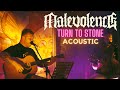MALEVOLENCE - TURN TO STONE (LIVE - ACOUSTIC)