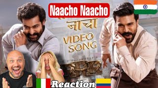 Naacho Naacho (Full Video) REACTION 🇮🇹ITA-COL🇨🇴 -RRR - NTR, Ram Charan | M M Kreem | SS Rajamouli |