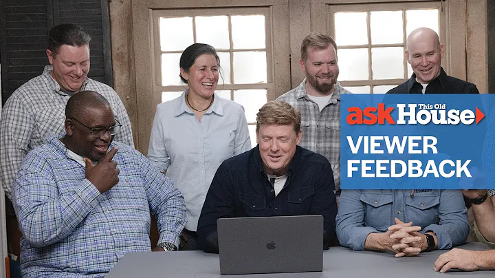 The Crew Responds to Viewer Feedback | Ask This Old House