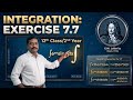 Integrals 2nd year/12th class Exercise 7.7 by Integral formulas (#3)