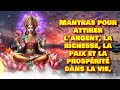 Mantras pour attirer largent la richesse la paix et la prosprit dans la vie