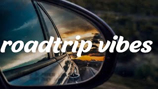Popular road trip songs  ~ songs to vibe with