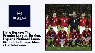 Emile Heskey: Liverpool FC , Leicester City FC , Mental Health and More - Full Interview