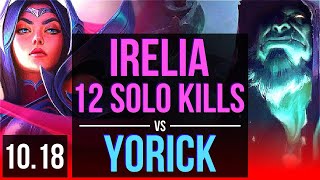 IRELIA vs YORICK (TOP) | 4 early solo kills, 12 solo kills, KDA 14/3/3, Godlike | BR Master | v10.18