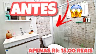 TRANSFORMEI MEU BANHEIRO com APENAS R$: 15,00 reais!!! | Ficou INCRÍVEL
