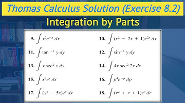Thomas calculus chapter 8 exercise 8.2 Q9 to Q18 | Integration by Parts || Lec 13
