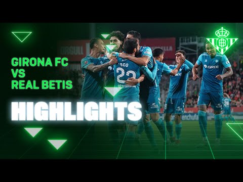 Girona Betis Goals And Highlights