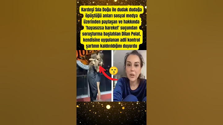 Kardeşi Sıla Doğu ile Dudak Dudağa Öpüşen Dilan Polat' ın Adli Kontrol Şartı Kalktı #shorts
