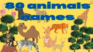 Animals vocabulary in English|80 Animals names in English with pictures| kids educational videos|