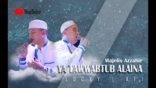 YA TAWABTUB ALAINA | LUCKY | AFI