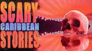 5 True Scary Caribbean Horror Stories
