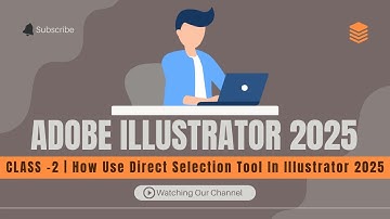 Class 2| How Use Direct Selection Tool in Illustrator 2025 | Graphics Design Course | Season 2025-26
