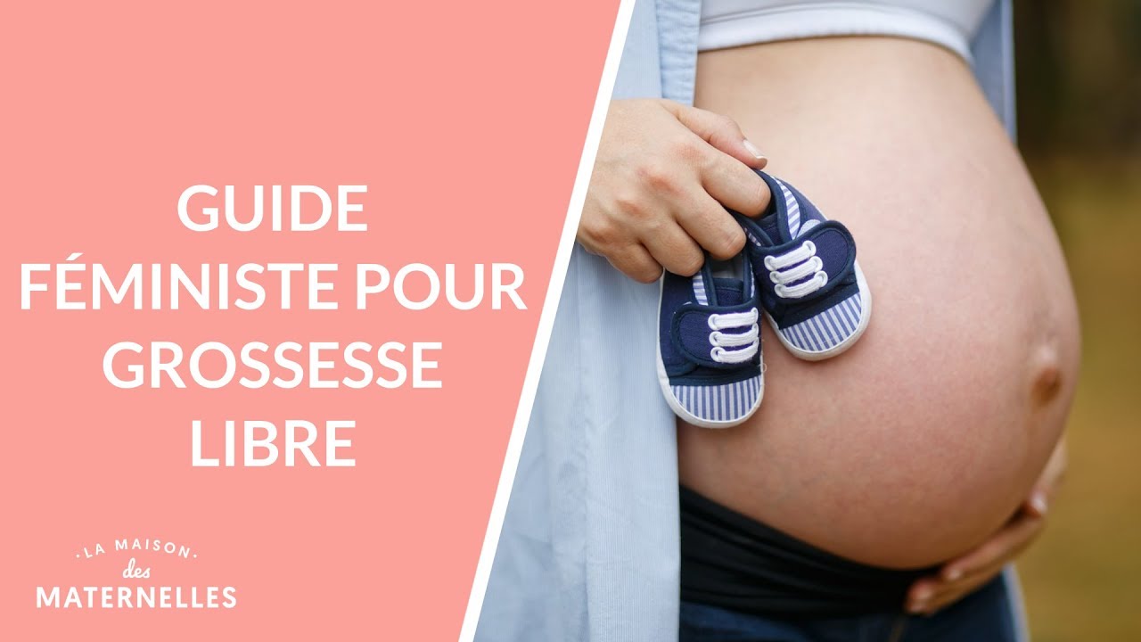 Guide féministe pour grossesse libre ! - La Maison des maternelles # ...