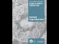 Human Reproduction 2020年2月号ダイジェスト版　講師：国際医療技術研究所／荒木重雄