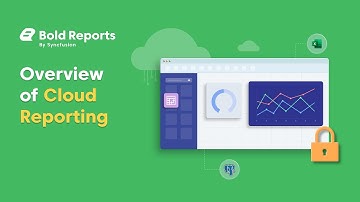 Overview of Cloud Reporting | Bold Reports