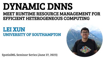 Dynamic DNNs Meet Runtime Resource Management for Efficient Heterogeneous Computing - Lei Xun
