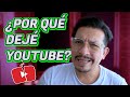 ¿Por qué me fui de YouTube? - Mauro Martinez