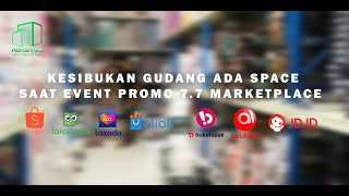 KESIBUKAN DI WAREHOUE ADA SPACE SAAT EVENT 7.7 MARKETPLACE