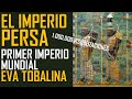 El imperio persa primer imperio mundial su apasionante historia por eva tobalina