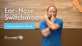 Brain Break: Ear-Nose Switcharoo