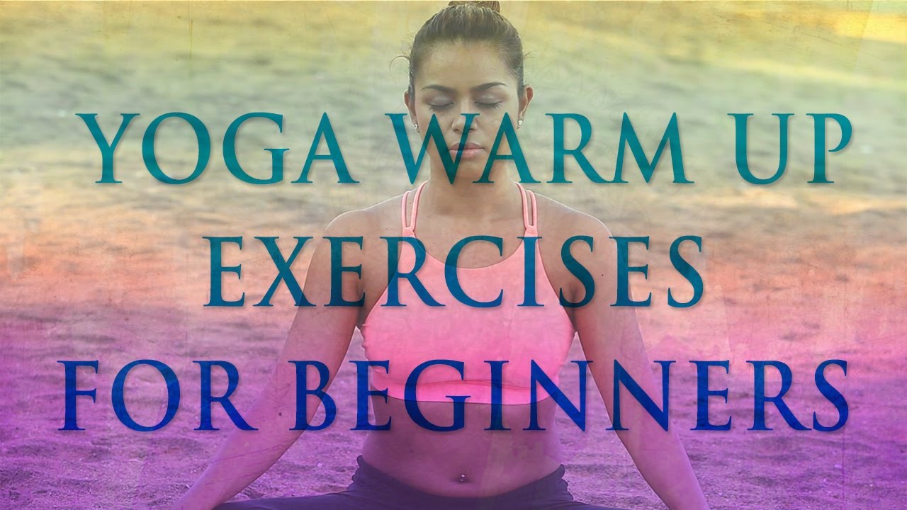 Basic Yoga Warm Up  Pre Workout Yoga, Yoga for Beginners & Free Flow 