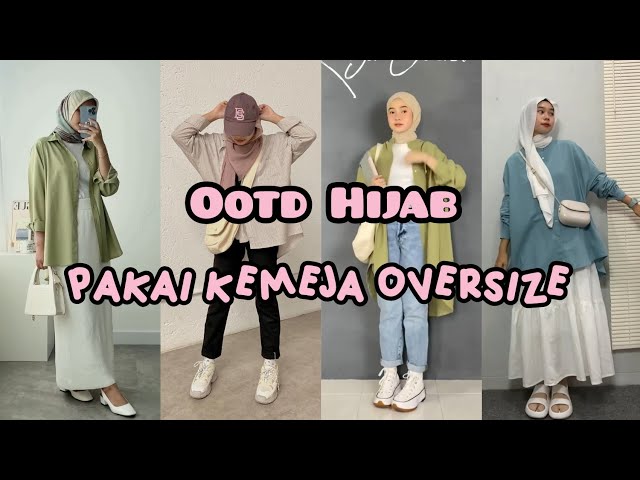 OOTD HIJAB PAKAI KEMEJA OVERSIZE | OOTD HIJAB KEKINIAN | Link Produk dikomentar class=