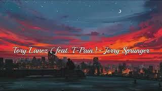 Tory Lanez (feat. T-Pain)- Jerry Sprunger