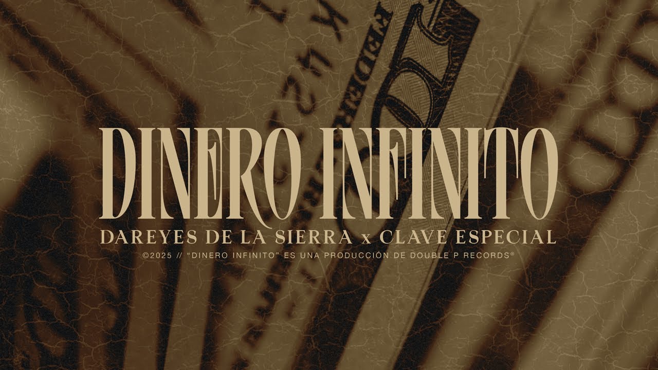Dinero Infinito - Dareyes de la Sierra, Clave Especial (Lyric Video) Dinero Infinito - Dareyes de la Sierra, Clave Especial (Lyric Video)