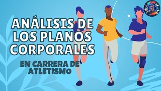 Educación Física | Análisis de los Planos Corporales en Carrera de Atletismo