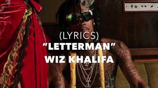 Wiz Khalifa- Letterman *LYRICS*