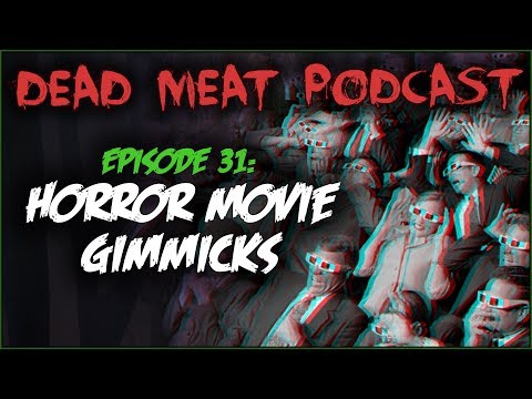 horror-movie-gimmicks-(dead-meat-podcast-#31)