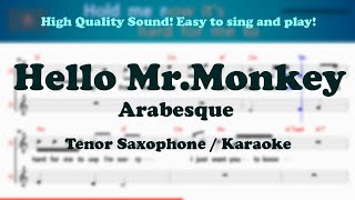 Hello Mr.Monkey - Arabesque (Tenor/Soprano Saxophone Sheet Music Am Key / Karaoke / Easy Solo Cover)