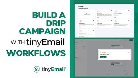 Build a Drip Campaign with tinyEmail Workflows