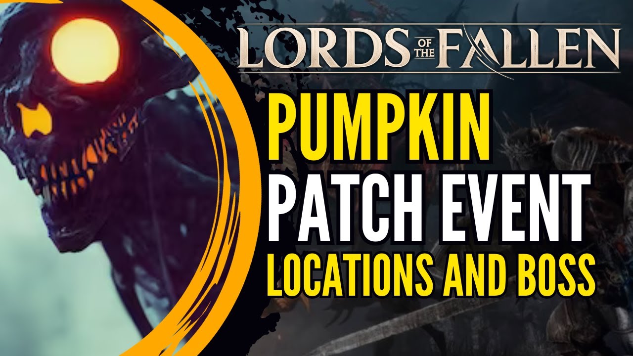 How to complete Halloween Event in Lords of the Fallen: All pumpkin  locations - Charlie INTEL