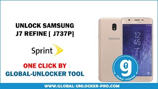 Unlock Samsung J7 Refine Sprint SM-J737P | By Global Unlocker