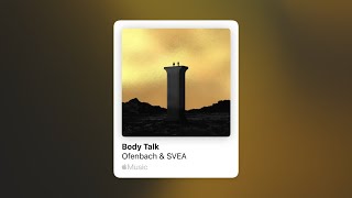 Ofenbach & SVEA - Body Talk (Slowed)