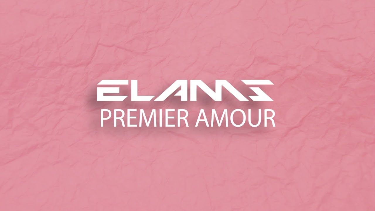 Elams   Premier Amour Lyrics  ALBUM BALTIMORE 1515
