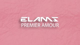 Elams - Premier Amour (Lyrics) / ALBUM BALTIMORE [15/15]