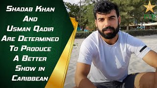 Shadab Khan And Usman Qadir Are Determined To Produce A Better Show in Caribbean | PCB | MA2T