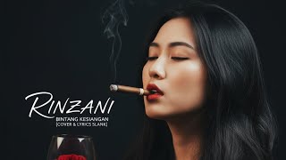 BINTANG KESIANGAN - RINzAni [COVER & LYRICS SLANK]