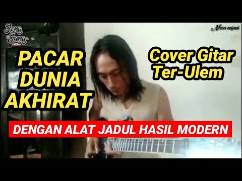 Pacar Dunia Akhirat Cover Gitar | Jengjung Cover - YouTube