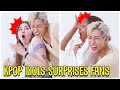 Kpop idols surprises their fans