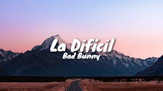 La Difícil  Bad Bunny Spanish with English translation (Letra\/Lyrics)