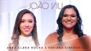 Video thumbnail of "Anna Clara Rocha e Fabiana Sinfrônio | JOÃO VIU (Ao Vivo) #MKNetwork"