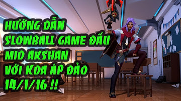 [LMHT Tốc Chiến] - Hướng dẫn AKSHAN mid SLOWBALL game đấu với KDA áp đảo 14/0/16
