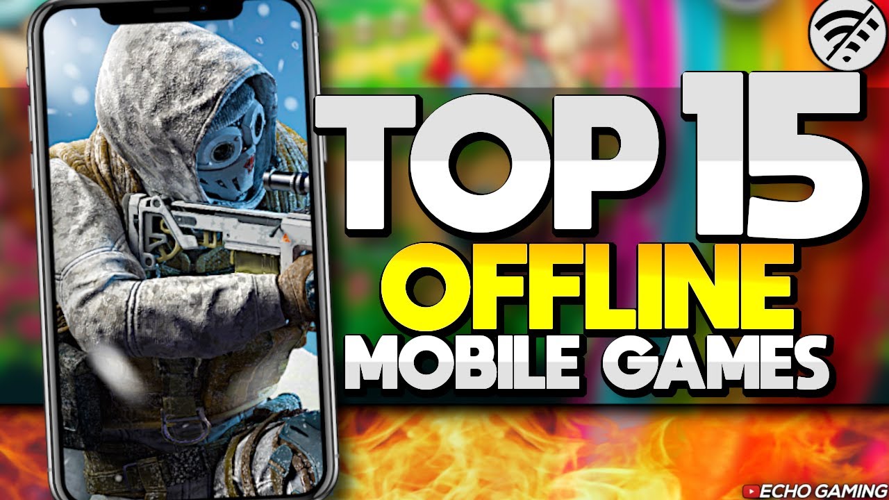 Top 15 OFFLINE Mobile Games for iOS & Android 2023 YouTube